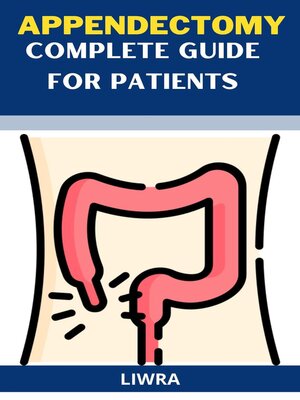cover image of Appendectomy--Complete Guide for Patients